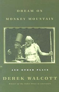 Derek-walcott-dream-on-monkey-mountain | Schoolworkhelper Derek-Walcott-Dream-on-Monkey-Mountain